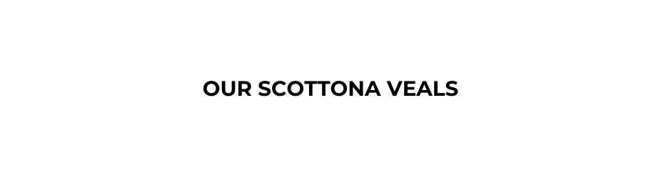 OUR SCOTTONA VEALS