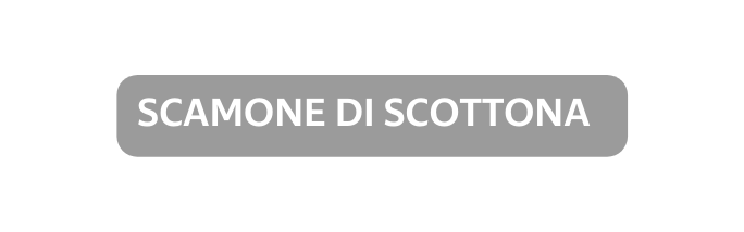 SCAMONE DI SCOTTONA