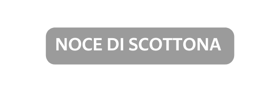 NOCE DI SCOTTONA